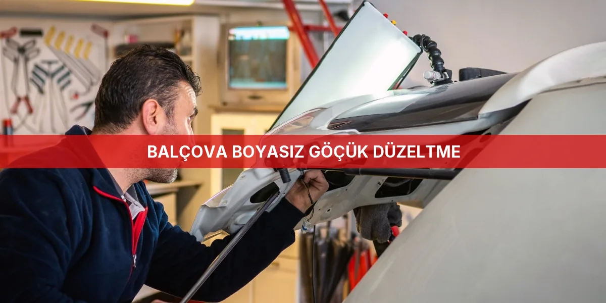Anasayfa - Balçova Profesyonel Boyasız Göçük Düzeltme Hizmetleri