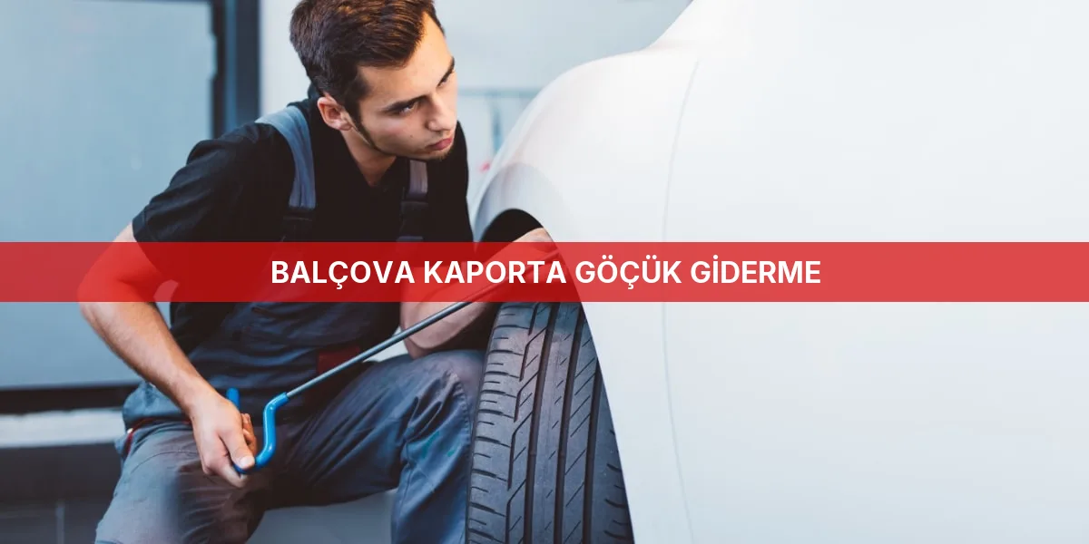 Balçova Kaporta Göçük Giderme